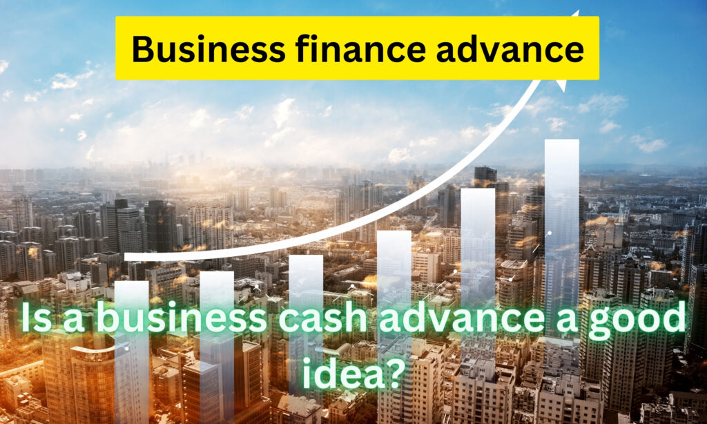 Business finance advance