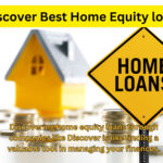 Discover Best Home Equity loans