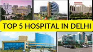 Top 5 hospitals in Delhi: Five best hospitals in Delhi